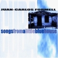 Juan-Carlos Formell - Songs From A Little Blue House
